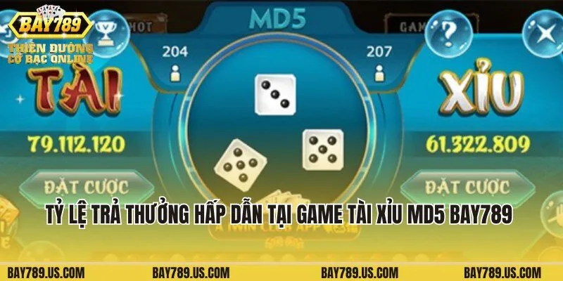 Tỷ lệ trả thưởng hấp dẫn tại game tài xỉu MD5 Bay789 